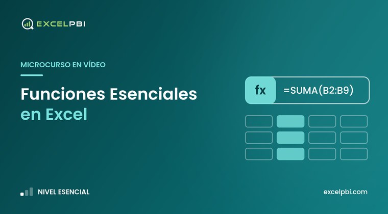 Microcurso Funciones Esenciales en Excel para Análisis e Informes